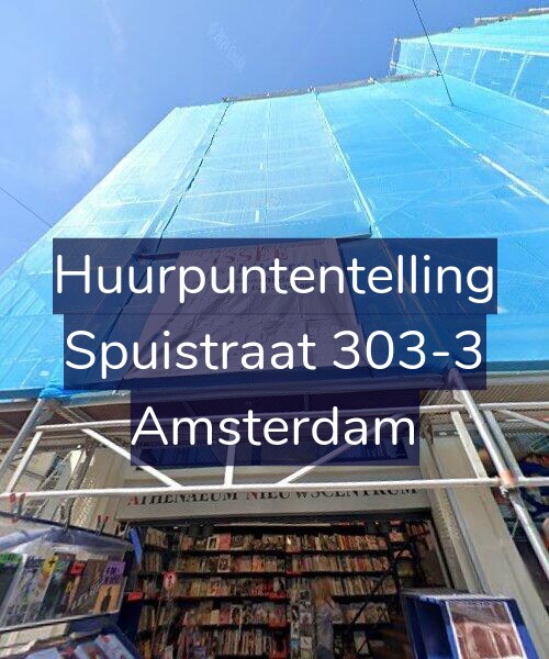 Foto gevel Huurpuntentelling voor Spuistraat 303-3, Amsterdam