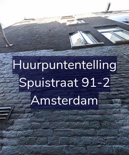Foto gevel Huurpuntentelling voor Spuistraat 91-2, Amsterdam