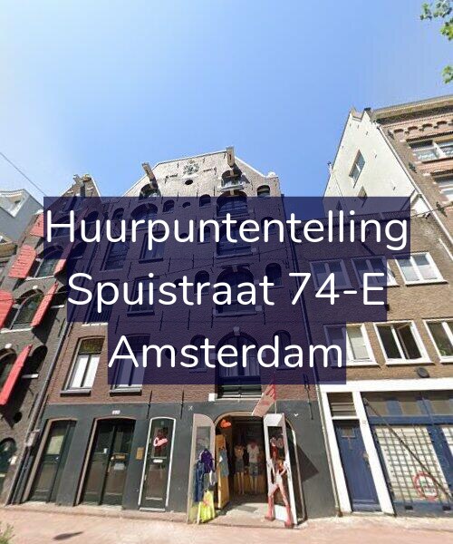 Foto gevel Huurpuntentelling voor Spuistraat 74-E, Amsterdam