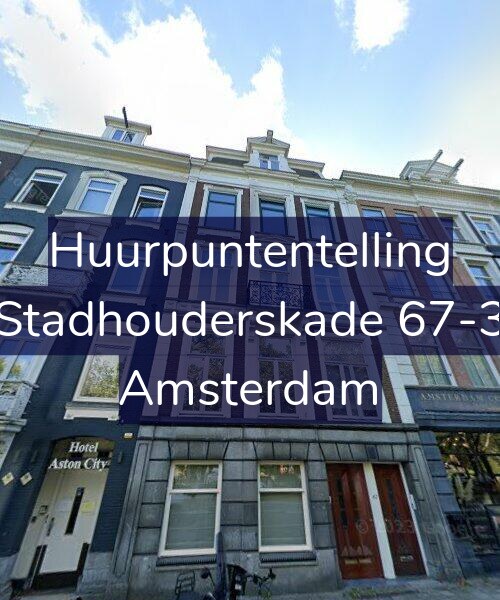 Foto gevel Huurpuntentelling voor Stadhouderskade 67-3, Amsterdam
