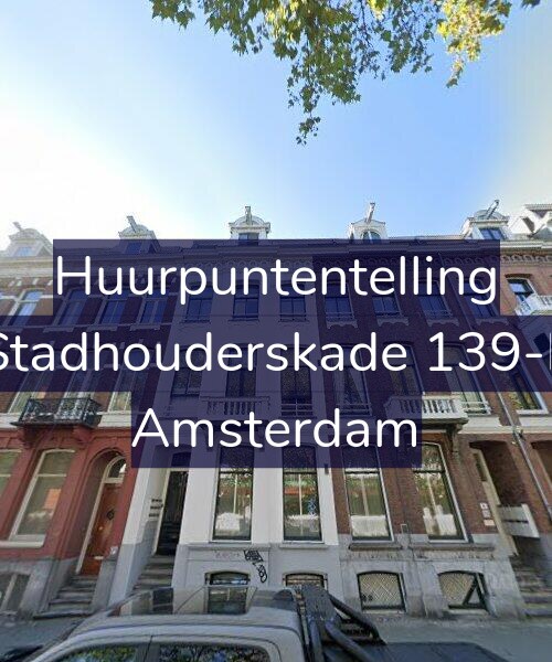 Foto gevel Huurpuntentelling voor Stadhouderskade 139-F, Amsterdam
