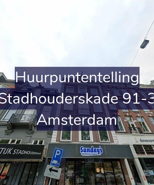Foto gevel Huurpuntentelling voor Stadhouderskade 91-3, Amsterdam