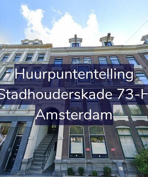 Foto gevel Huurpuntentelling voor Stadhouderskade 73-H, Amsterdam