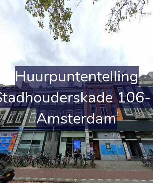 Foto gevel Huurpuntentelling voor Stadhouderskade 106-1, Amsterdam