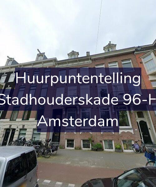 Foto gevel Huurpuntentelling voor Stadhouderskade 96-H, Amsterdam