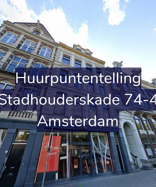 Foto gevel Huurpuntentelling voor Stadhouderskade 74-4, Amsterdam