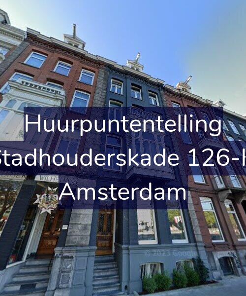 Foto gevel Huurpuntentelling voor Stadhouderskade 126-H, Amsterdam
