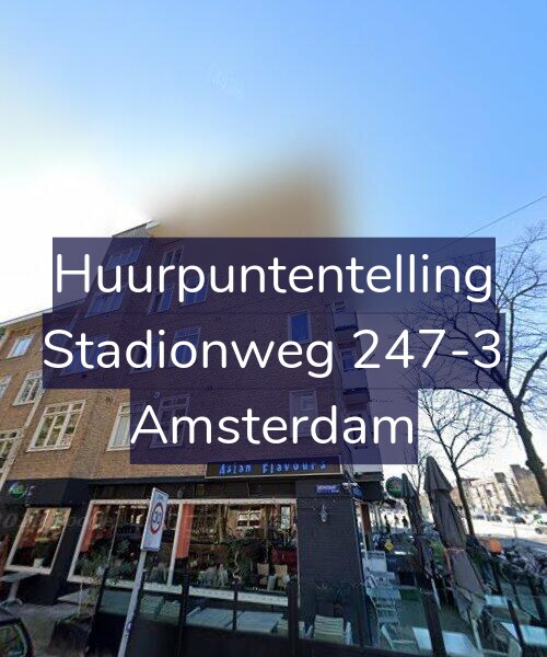 Foto gevel Huurpuntentelling voor Stadionweg 247-3, Amsterdam