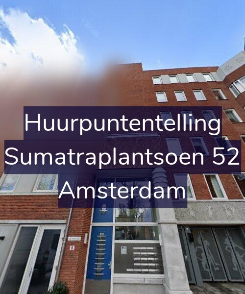 Foto gevel Huurpuntentelling voor Sumatraplantsoen 52, Amsterdam