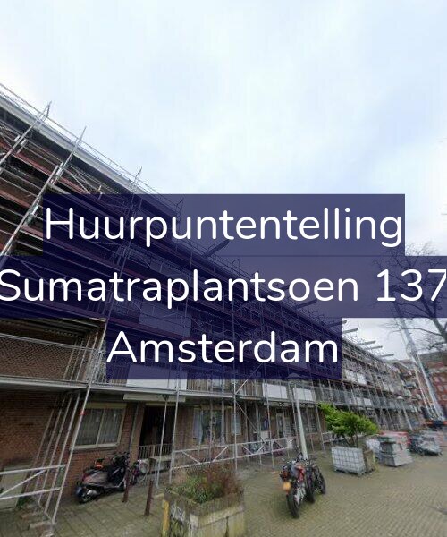 Foto gevel Huurpuntentelling voor Sumatraplantsoen 137, Amsterdam