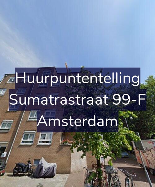 Foto gevel Huurpuntentelling voor Sumatrastraat 99-F, Amsterdam