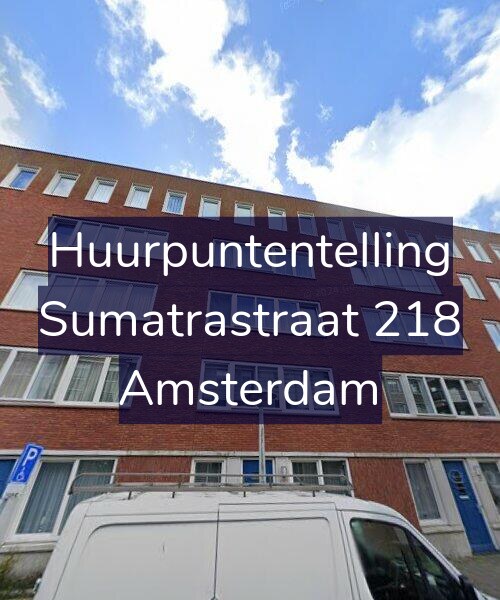 Foto gevel Huurpuntentelling voor Sumatrastraat 218, Amsterdam