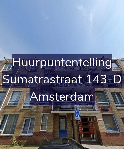Foto gevel Huurpuntentelling voor Sumatrastraat 143-D, Amsterdam