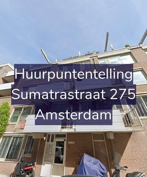 Foto gevel Huurpuntentelling voor Sumatrastraat 275, Amsterdam