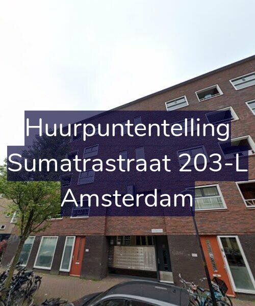 Foto gevel Huurpuntentelling voor Sumatrastraat 203-L, Amsterdam
