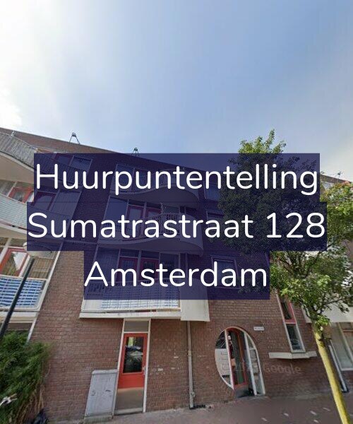 Foto gevel Huurpuntentelling voor Sumatrastraat 128, Amsterdam