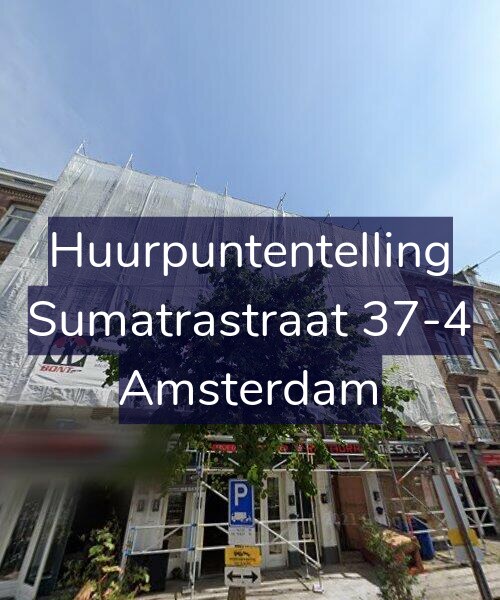 Foto gevel Huurpuntentelling voor Sumatrastraat 37-4, Amsterdam