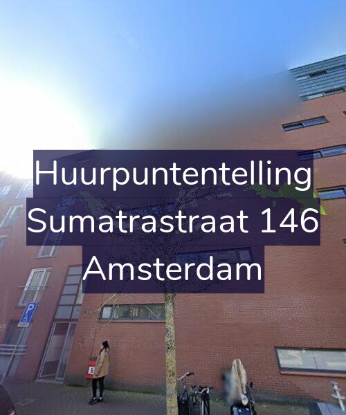Foto gevel Huurpuntentelling voor Sumatrastraat 146, Amsterdam