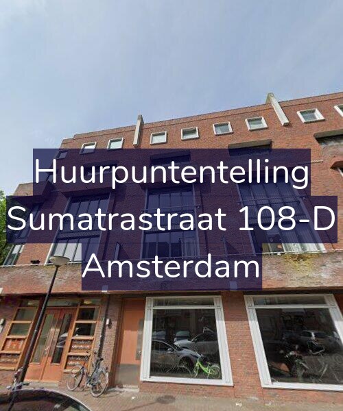 Foto gevel Huurpuntentelling voor Sumatrastraat 108-D, Amsterdam
