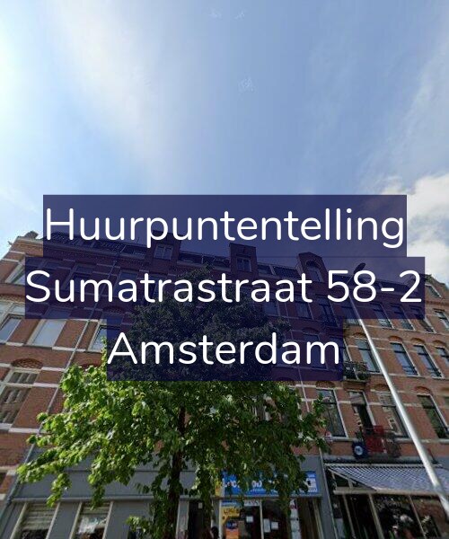 Foto gevel Huurpuntentelling voor Sumatrastraat 58-2, Amsterdam