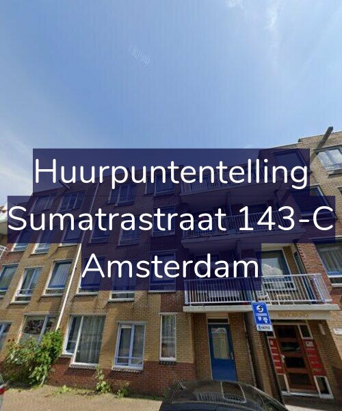 Foto gevel Huurpuntentelling voor Sumatrastraat 143-C, Amsterdam