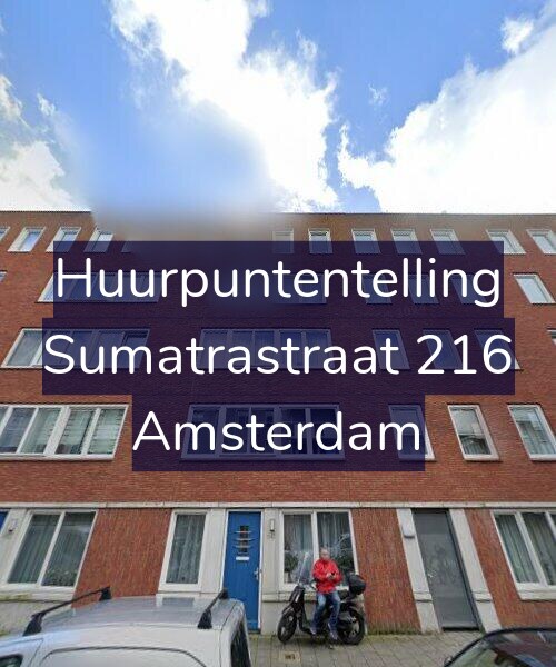 Foto gevel Huurpuntentelling voor Sumatrastraat 216, Amsterdam