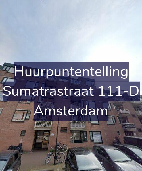 Foto gevel Huurpuntentelling voor Sumatrastraat 111-D, Amsterdam