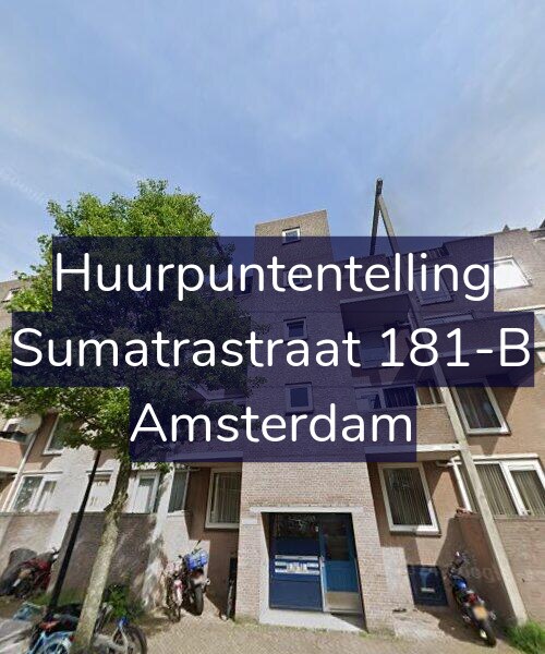 Foto gevel Huurpuntentelling voor Sumatrastraat 181-B, Amsterdam