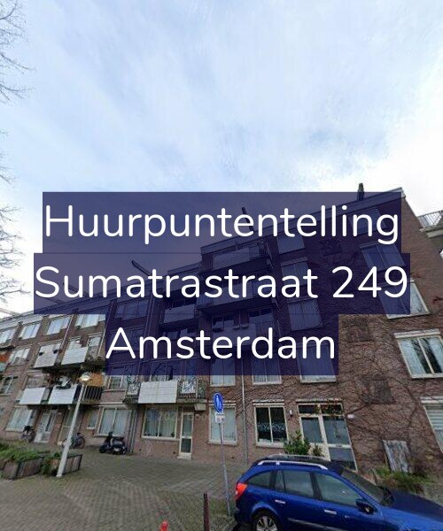Foto gevel Huurpuntentelling voor Sumatrastraat 249, Amsterdam