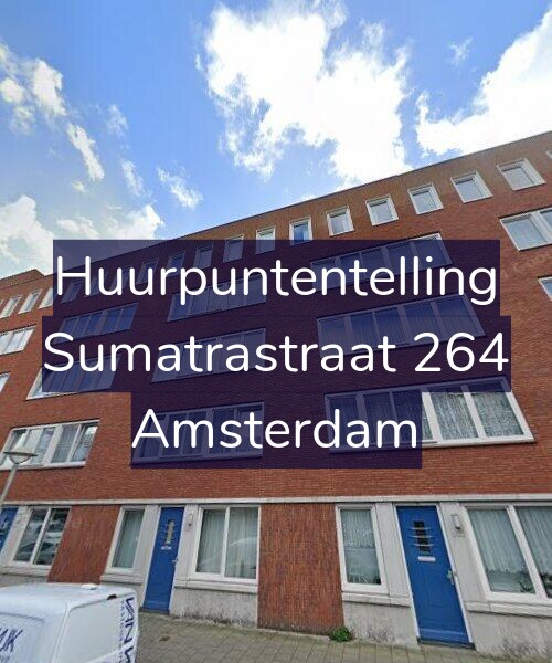 Foto gevel Huurpuntentelling voor Sumatrastraat 264, Amsterdam