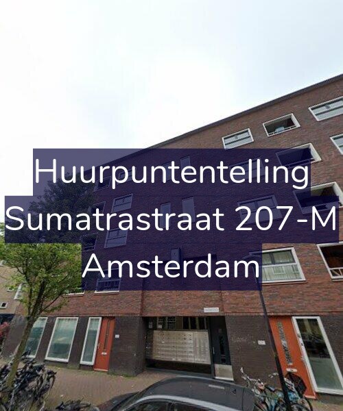 Foto gevel Huurpuntentelling voor Sumatrastraat 207-M, Amsterdam