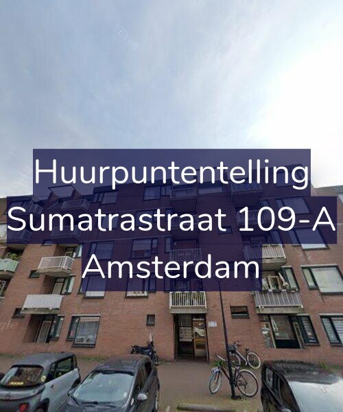 Foto gevel Huurpuntentelling voor Sumatrastraat 109-A, Amsterdam