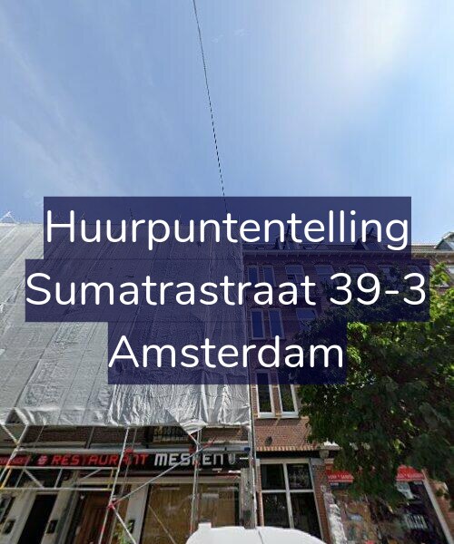 Foto gevel Huurpuntentelling voor Sumatrastraat 39-3, Amsterdam