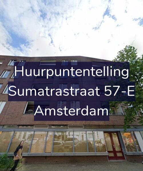 Foto gevel Huurpuntentelling voor Sumatrastraat 57-E, Amsterdam
