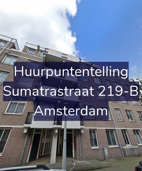 Foto gevel Huurpuntentelling voor Sumatrastraat 219-B, Amsterdam