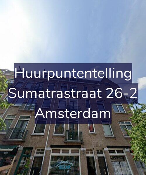 Foto gevel Huurpuntentelling voor Sumatrastraat 26-2, Amsterdam