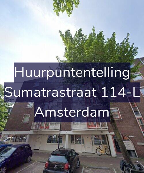 Foto gevel Huurpuntentelling voor Sumatrastraat 114-L, Amsterdam