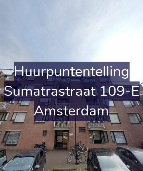 Foto gevel Huurpuntentelling voor Sumatrastraat 109-E, Amsterdam