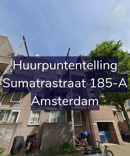 Foto gevel Huurpuntentelling voor Sumatrastraat 185-A, Amsterdam