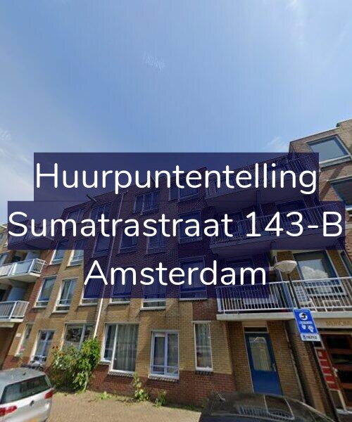 Foto gevel Huurpuntentelling voor Sumatrastraat 143-B, Amsterdam
