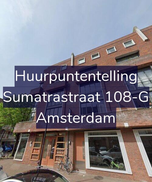 Foto gevel Huurpuntentelling voor Sumatrastraat 108-G, Amsterdam