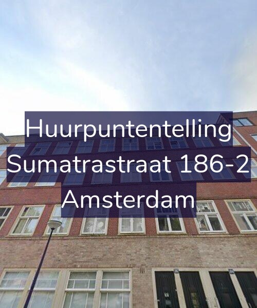 Foto gevel Huurpuntentelling voor Sumatrastraat 186-2, Amsterdam