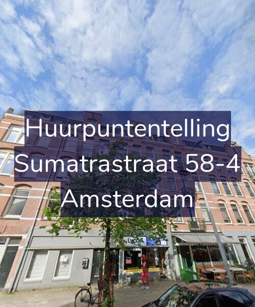 Foto gevel Huurpuntentelling voor Sumatrastraat 58-4, Amsterdam
