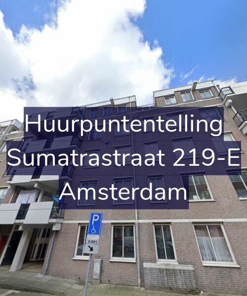Foto gevel Huurpuntentelling voor Sumatrastraat 219-E, Amsterdam