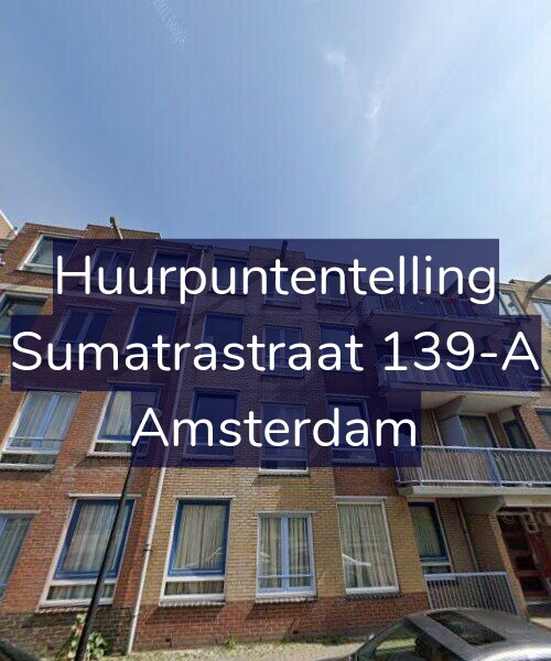 Foto gevel Huurpuntentelling voor Sumatrastraat 139-A, Amsterdam