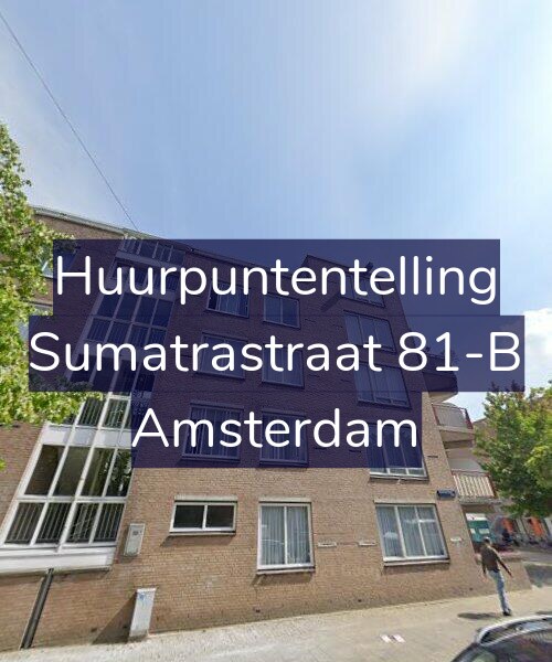 Foto gevel Huurpuntentelling voor Sumatrastraat 81-B, Amsterdam