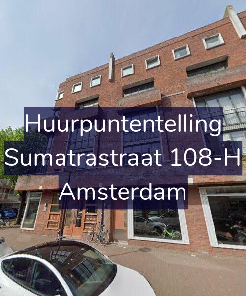Foto gevel Huurpuntentelling voor Sumatrastraat 108-H, Amsterdam