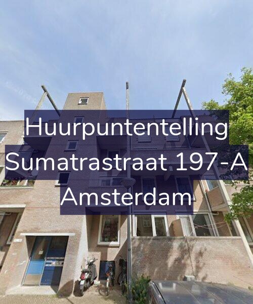 Foto gevel Huurpuntentelling voor Sumatrastraat 197-A, Amsterdam