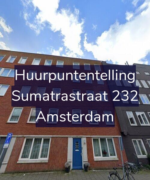 Foto gevel Huurpuntentelling voor Sumatrastraat 232, Amsterdam