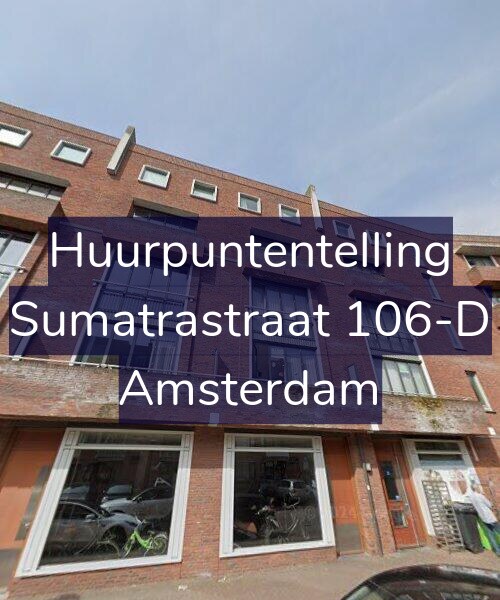 Foto gevel Huurpuntentelling voor Sumatrastraat 106-D, Amsterdam